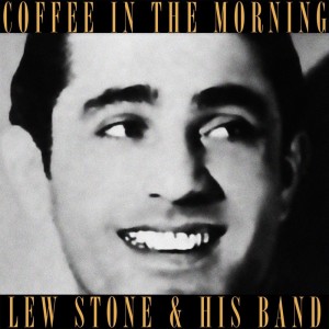 Lew Stone and His Band的专辑Coffee In The Morning