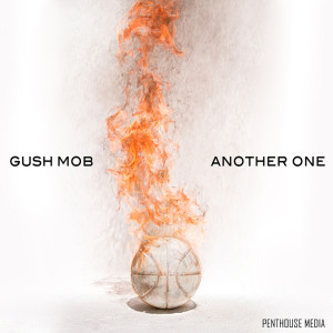 ดาวน์โหลดและฟังเพลง Another One พร้อมเนื้อเพลงจาก Gush Mob