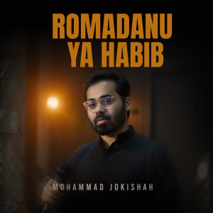 Mohammad Jokishah的專輯Romadanu Ya Habib