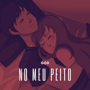 收聽GOD的No meu Peito (Explicit)歌詞歌曲