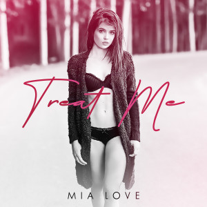 Treat Me (Explicit) dari Mia Love