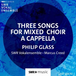 Marcus Creed的專輯Glass: Three Songs for Mixed Choir A Cappella