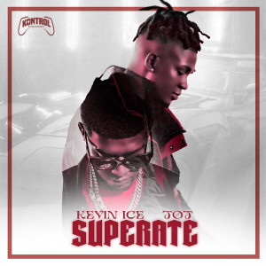 ดาวน์โหลดและฟังเพลง Superate (Explicit) พร้อมเนื้อเพลงจาก Kevin ice