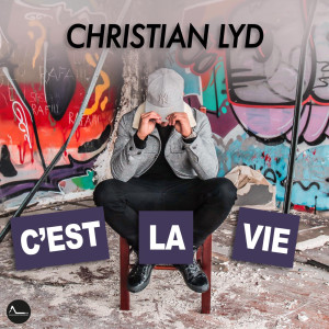 Dengarkan C´Est La Vie lagu dari Christian Lyd dengan lirik