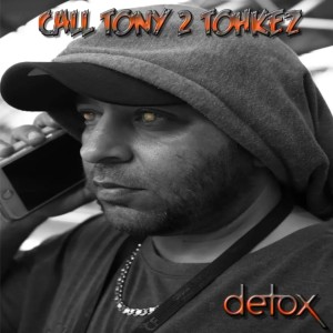 Album Call Tony 2 Tohkez from Detox