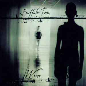 Listen to Wiser (Edit) song with lyrics from Buffalo Tom