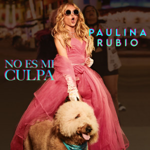 Paulina Rubio的專輯No Es Mi Culpa