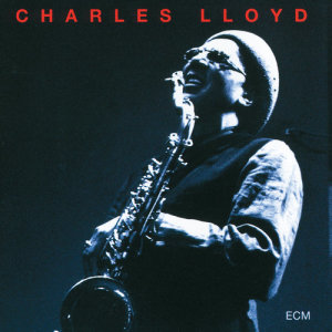 收聽Charles Lloyd的Song歌詞歌曲