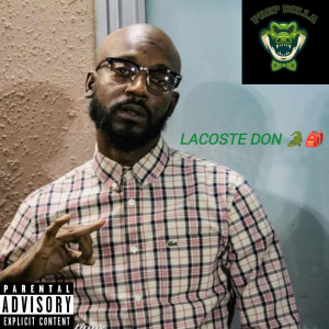 Listen to Lacoste Don (Explicit) song with lyrics from Prep Dolla
