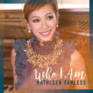 收聽Kathleen Farless的Who I Am歌詞歌曲