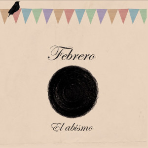 Febrero的專輯Adelanto Lp: El abismo