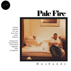 ดาวน์โหลดและฟังเพลง Husbands (Explicit) พร้อมเนื้อเพลงจาก Pale Fire