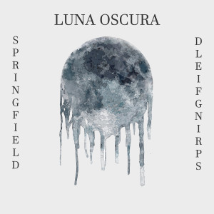 ดาวน์โหลดและฟังเพลง Luna Oscura พร้อมเนื้อเพลงจาก Springfield