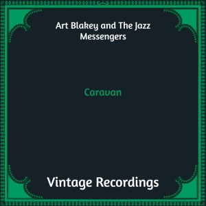 อัลบัม Caravan (Hq Remastered) ศิลปิน Art Blakey and The Jazz Messengers
