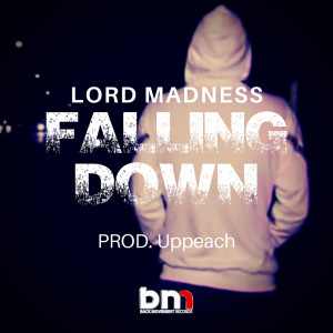 Listen to Falling Down song with lyrics from Lord Madness