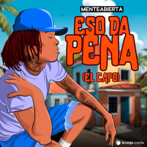 收聽Menteabierta的Eso Da Pena (El Capo)歌詞歌曲
