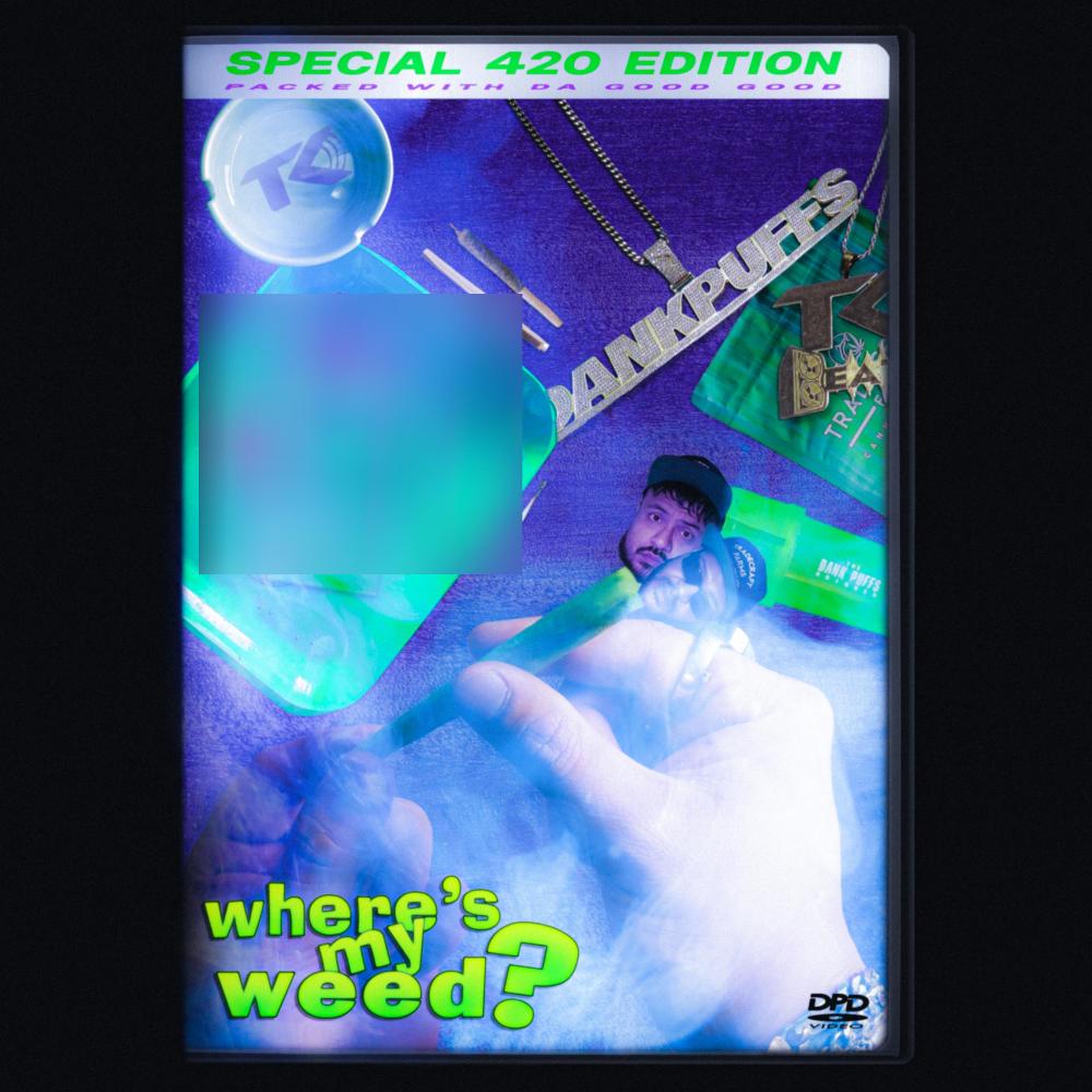 Where's My Weed? (Explicit)