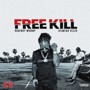 Listen to Free Kill (Explicit) song with lyrics from Rudeboy Whomp