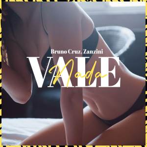 收聽Bruno Cruz的Vale Nada (Explicit)歌詞歌曲