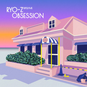 Album Obsession (feat. YOUR SONG IS GOOD, Makoto Takahashi & SONPUB) from RYO-Z