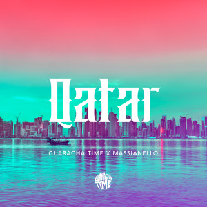 收聽Guaracha Time的Qatar歌詞歌曲