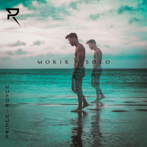 收聽Prince Royce的Morir Solo歌詞歌曲