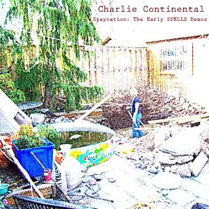收聽Charlie Continental的Staycation (Demo)歌詞歌曲