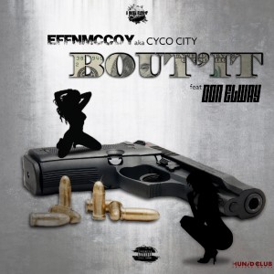 Listen to Bout It (Explicit) song with lyrics from Effn Mccoy