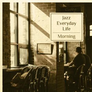 Jazz Everyday Life: Morning