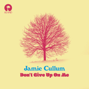 ดาวน์โหลดและฟังเพลง Don't Give Up On Me พร้อมเนื้อเพลงจาก Jamie Cullum