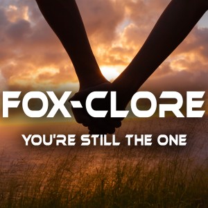收聽Fox-Clore的You're Still the One (Dance Radio Mix)歌詞歌曲