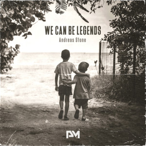 Album We Can Be Legends oleh Andreas Stone
