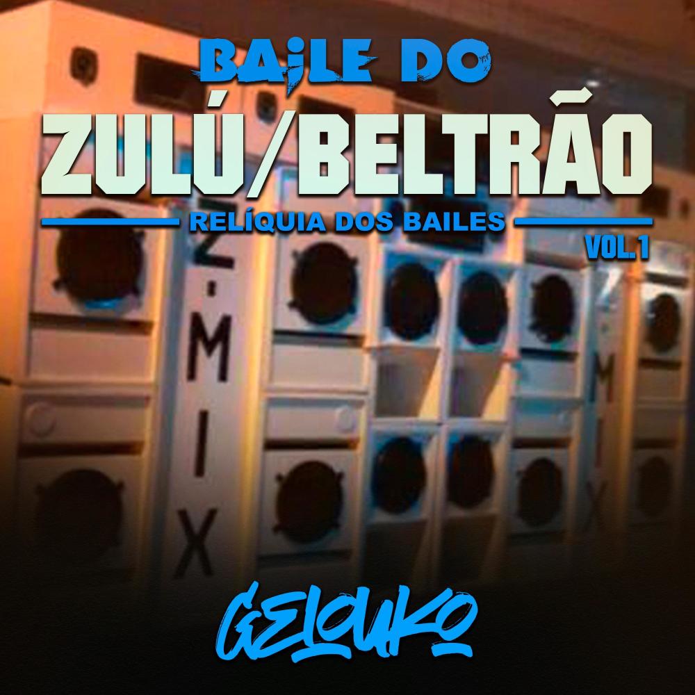Desde Menor X Beltrão, Zulu (Explicit)