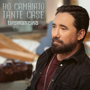 Tiromancino的專輯Ho Cambiato Tante Case