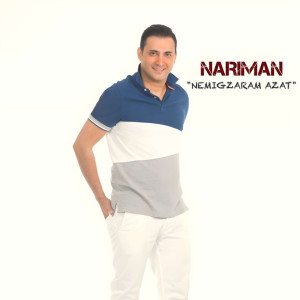 Listen to Nemigzaram Azat song with lyrics from Nariman