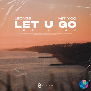Dengarkan lagu Let U Go nyanyian Leon3s dengan lirik
