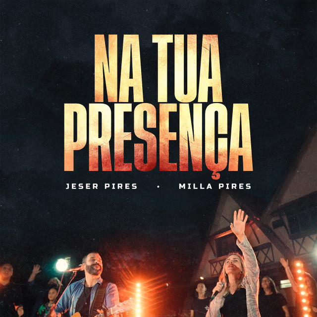 Jeser Pires的专辑Na Tua Presença (Ao Vivo)