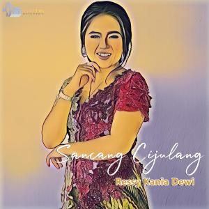 收聽Ressy Kania Dewi的Sancang Cijulang歌詞歌曲