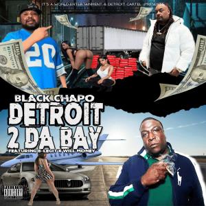 Black Chapo的專輯Detroit Cartel (feat. B-Legit & Will Money) [Explicit]