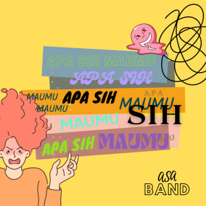 ดาวน์โหลดและฟังเพลง APA SIH MAUMU (Remastered 2025) พร้อมเนื้อเพลงจาก Asa band