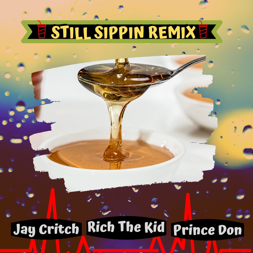 Still Sippin (Remix) (Explicit) (Remix|Explicit)