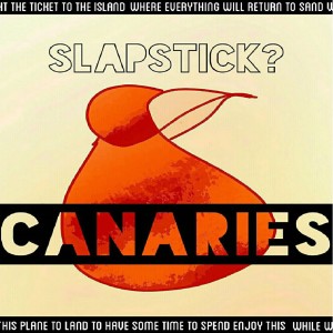 Dengarkan lagu Canaries nyanyian Slapstick? dengan lirik