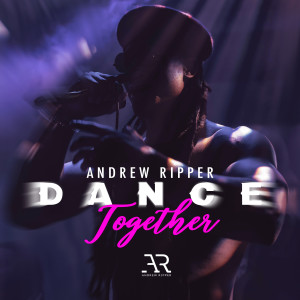 ดาวน์โหลดและฟังเพลง Dance Together พร้อมเนื้อเพลงจาก Andrew Ripper