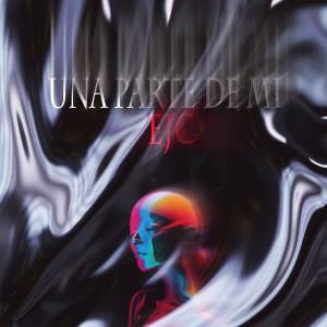 收聽EJC的Una Parte De Mi歌詞歌曲