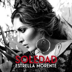 收聽Estrella Morente的Soledad歌詞歌曲