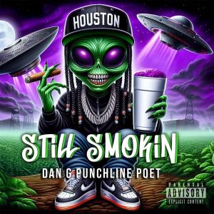Dan G The Punchline Poet的專輯Still Smokin (Explicit)