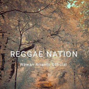 Reggae Nation dari Wawan Arianto Official