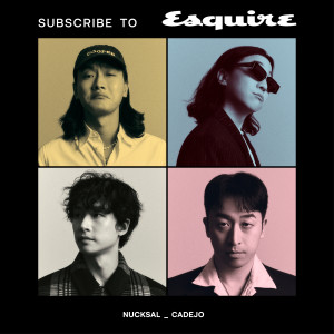 收聽Nucksal的SUBSCRIBE TO ESQUIRE歌詞歌曲