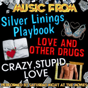 Music from Silver Linings Playbook, Love and Other Drugs & Crazy, Stupid, Love