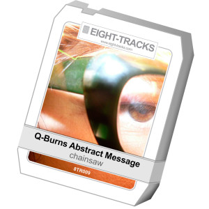 Q-Burns Abstract Message的專輯Chainsaw